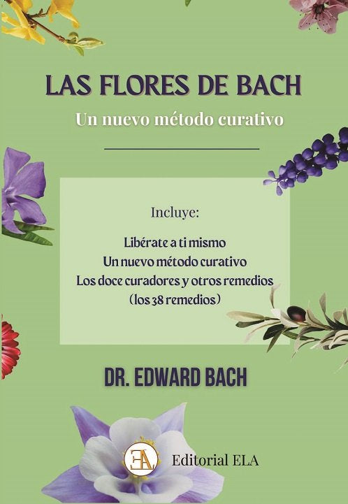 LAS FLORES DE BACH UN NUEVO METODO CURATIVO, de BACH, DR. EDWARD | portada del libro