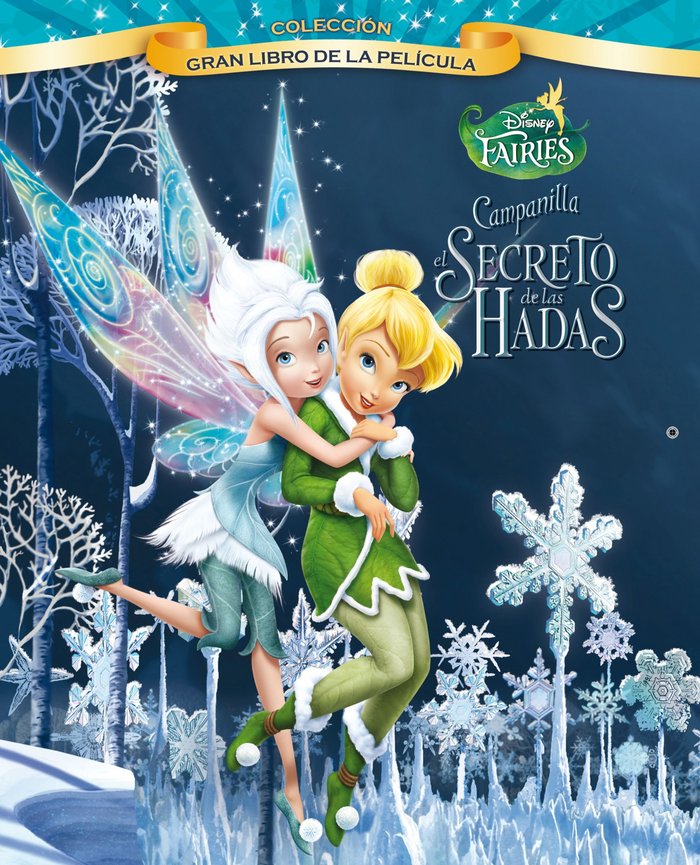 Campanilla y el secreto de las Hadas. Gran libro de la película, de Disney | portada del libro