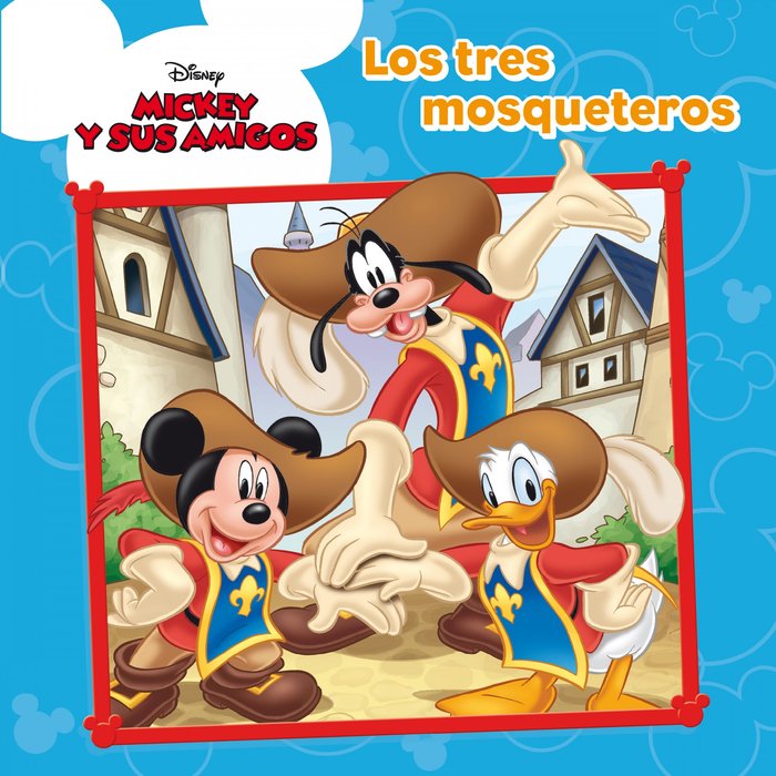 Mickey Mouse. Los tres mosqueteros, de Disney | portada del libro