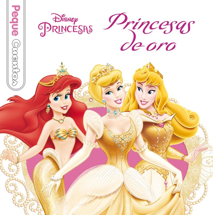 Princesas de oro. Pequecuentos, de Disney | portada del libro