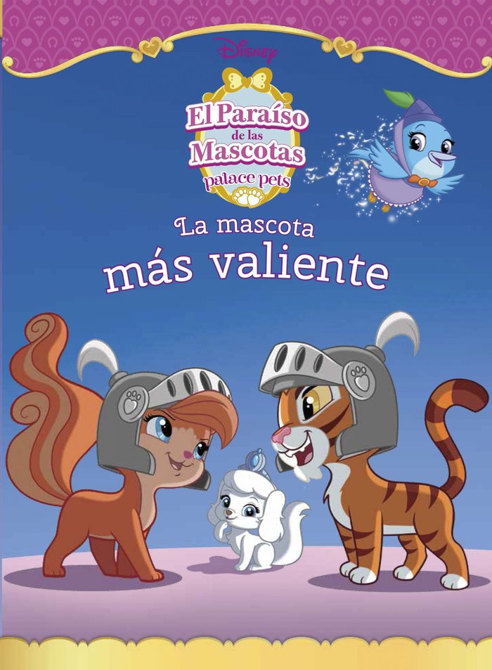 El paraíso de las mascotas. La mascota más valiente, de Disney | portada del libro