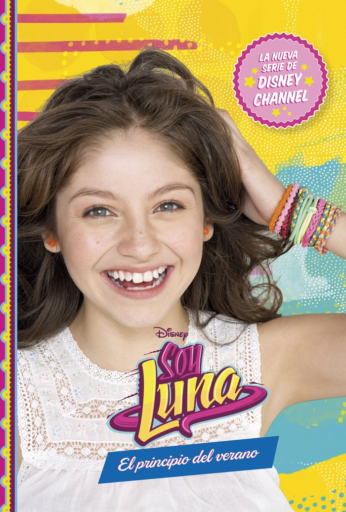 Soy Luna. El principio del verano, de Disney | portada del libro