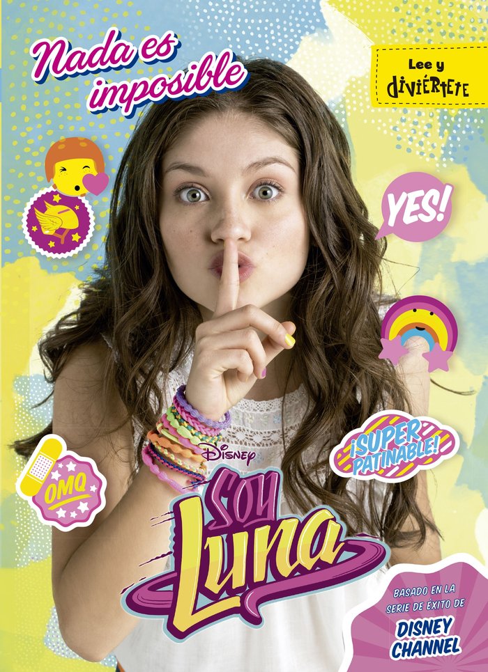 Soy Luna. Nada es imposible, de Disney | portada del libro