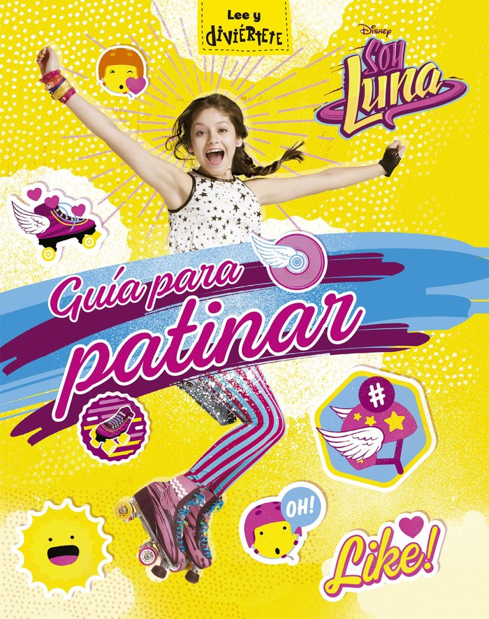Soy Luna. Guía para patinar, de Disney | portada del libro