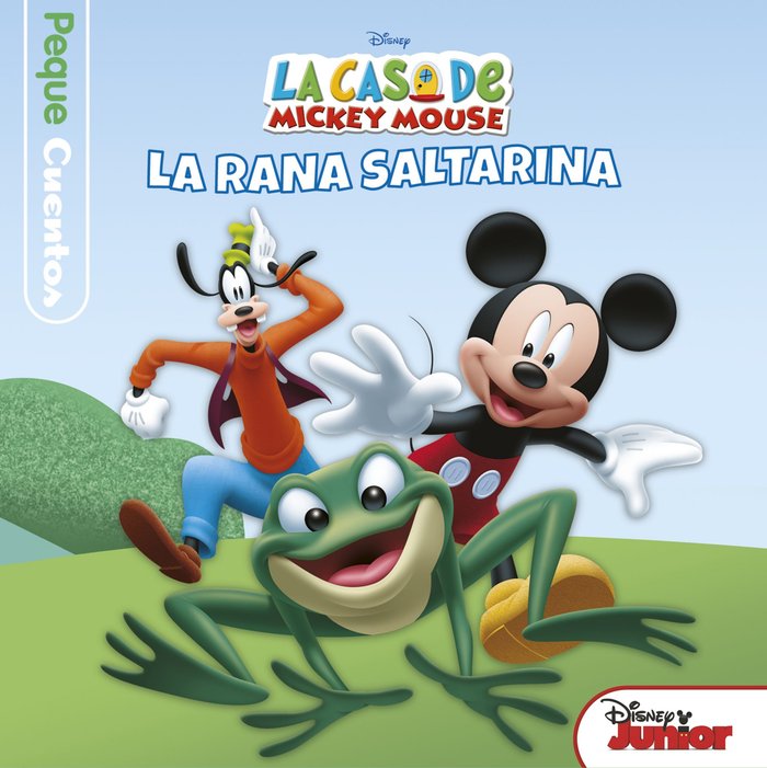 La casa de Mickey Mouse. Pequecuentos. La rana saltarina, de Disney | portada del libro
