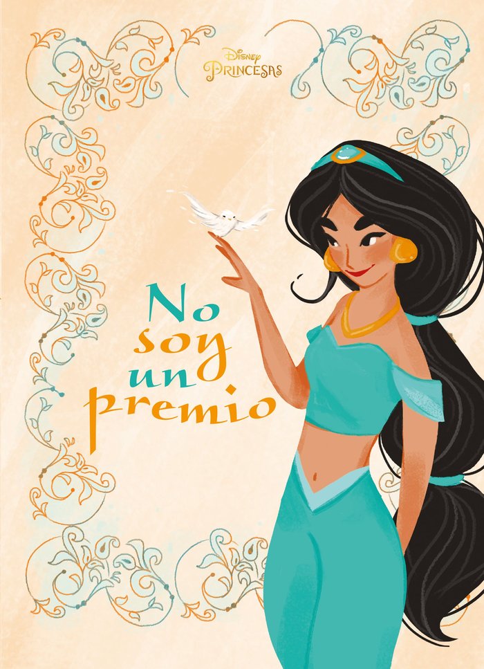 Princesas. Jasmine. No soy un premio, de Disney | portada del libro