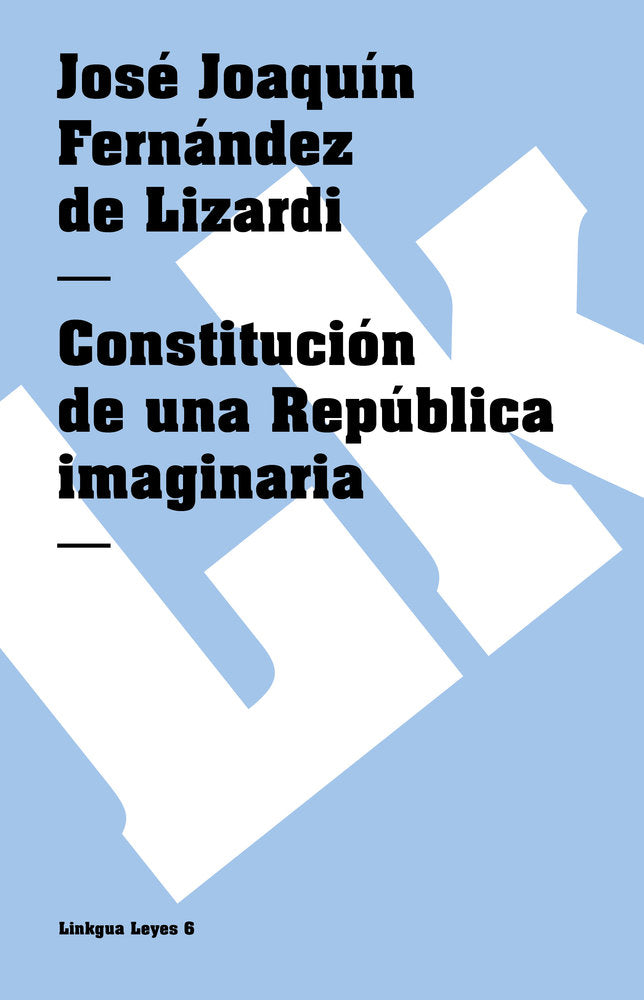 CONSTITUCION DE UNA REPUBLICA IMAGINARIA, de Fernández de Lizardi, José Joaquín | portada del libro