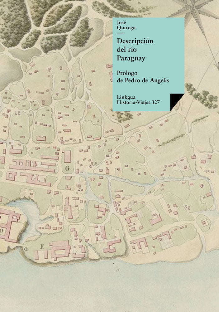 DESCRIPCION DEL RIO PARAGUAY, de Quiroga, José | portada del libro
