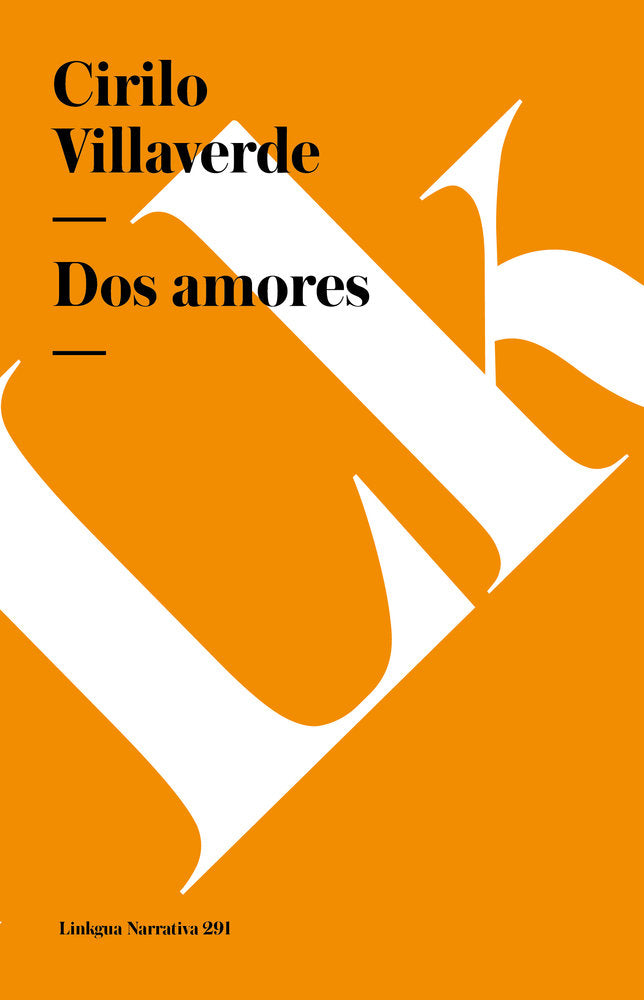 DOS AMORES, de Villaverde, Cirilo | portada del libro