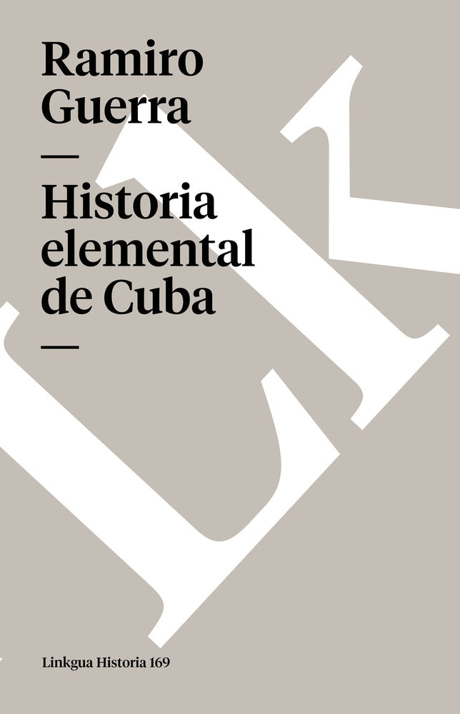 HISTORIA ELEMENTAL DE CUBA, de Guerra, Ramiro | portada del libro