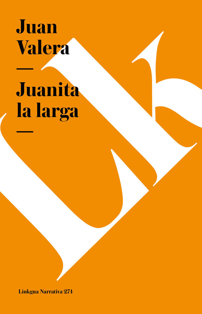 JUANITA LA LARGA, de Valera, Juan | portada del libro