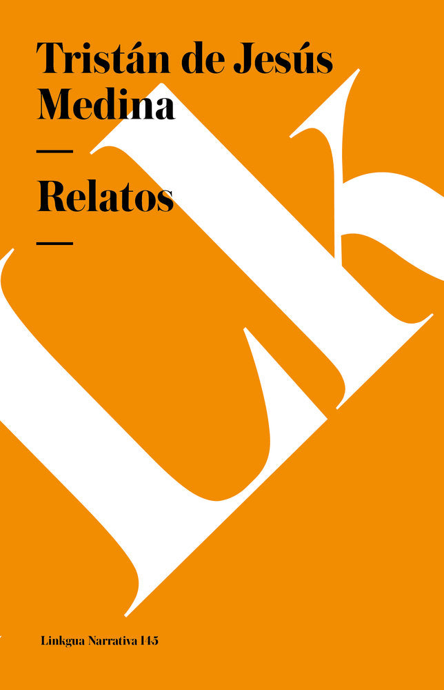 RELATOS, de Medina, Tristán de Jesús | portada del libro