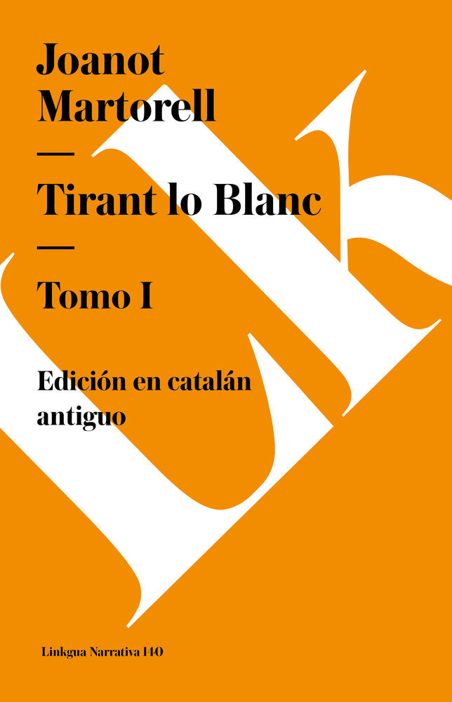 TIRANT LO BLANC I, de Martorell, Joanot | portada del libro