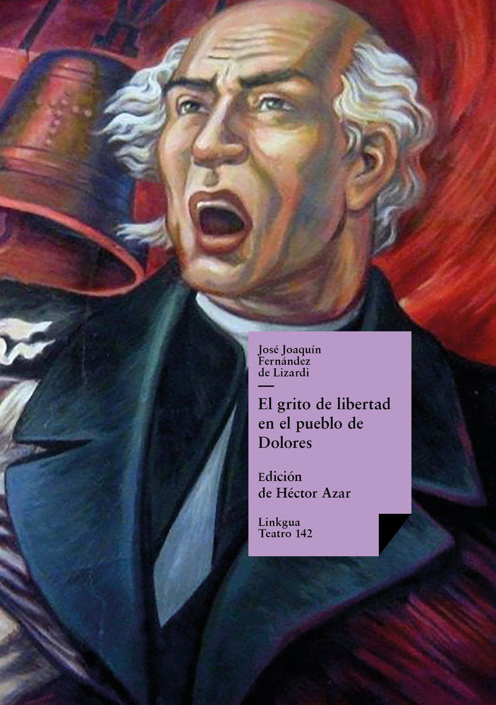 El grito de libertad en el pueblo de Dolores, de Fernández de Lizardi, José Joaquín | portada del libro