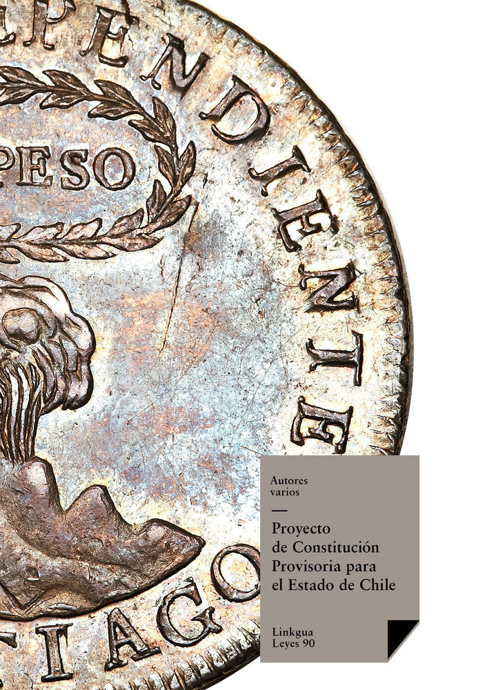 Proyecto de Constitución provisoria para el Estado de Chile, de Varios, Autores | portada del libro