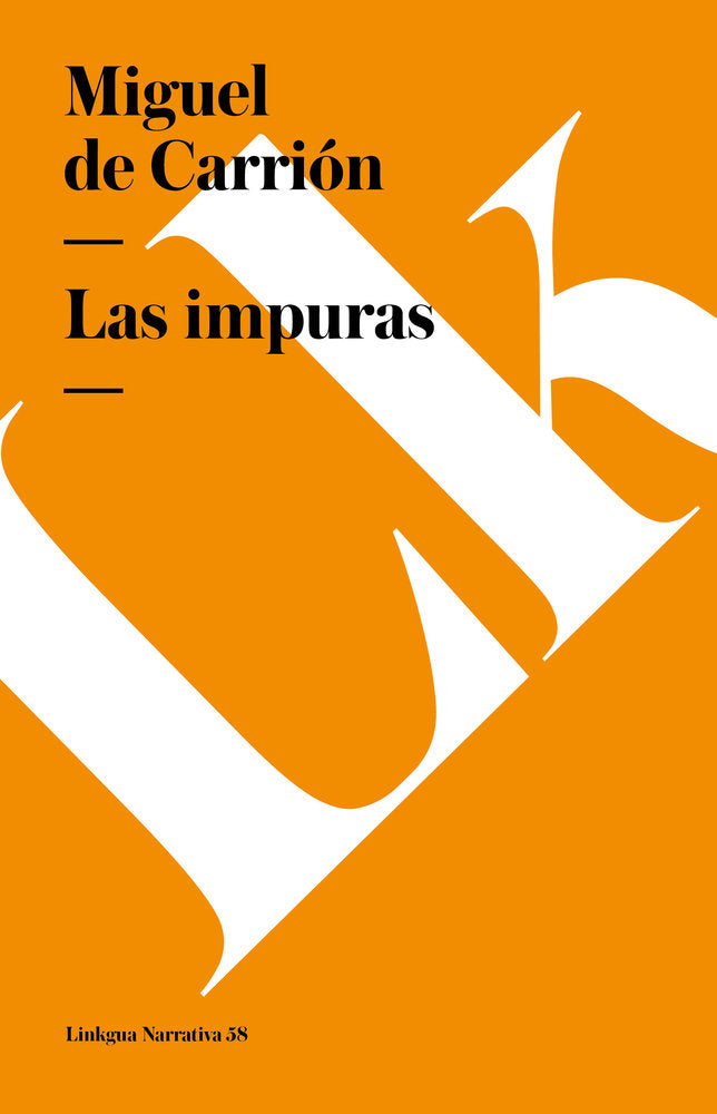 IMPURAS, LAS, de de Carrión, Miguel | portada del libro