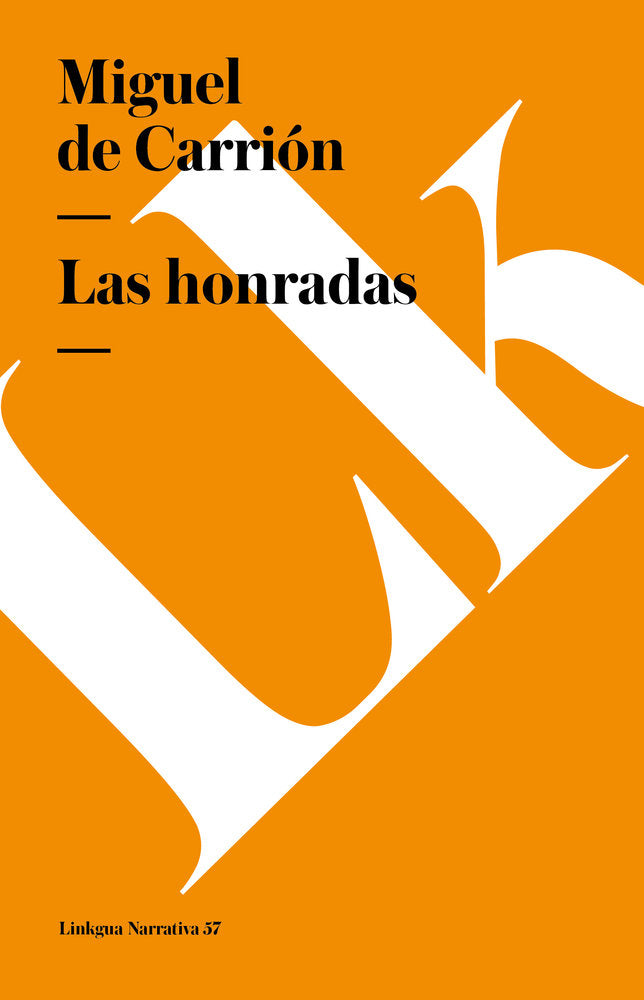 HONRADAS, LAS, de de Carrión, Miguel | portada del libro