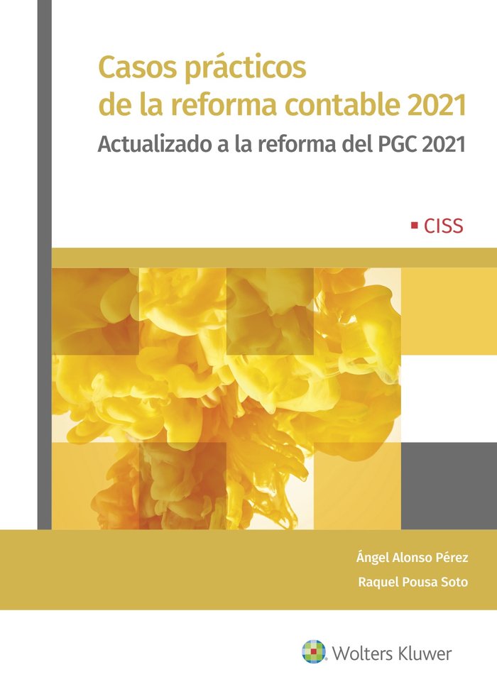 CASOS PRACTICOS DE LA REFORMA CONTABLE 2021, de ALONSO PEREZ, ANGEL | portada del libro