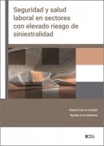 SEGURIDAD Y SALUD LABORAL EN SECTORES CON ELEVADO RIESGO DE SINIESTRALIDAD, de CUERVO CARABEL, TATIANA | portada del libro