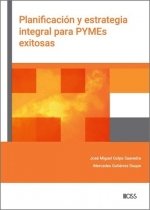 PLANIFICACION Y ESTRATEGIA INTEGRAL PARA PYMES EXITOSAS, de GUTIERREZ DUQUE, MERCEDES | portada del libro