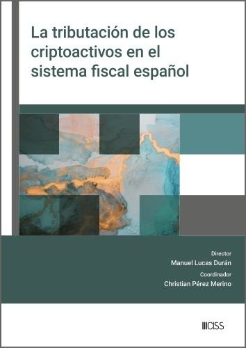 LA TRIBUTACION DE LOS CRIPTOACTIVOS EN EL SISTEMA FISCAL ESPAÑOL, de LUCAS | portada del libro