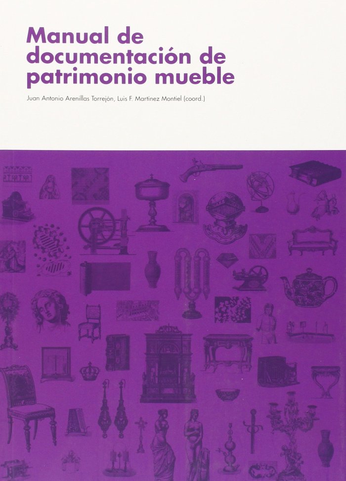Manual de documentación de patrimonio mueble, de JUAN ANTONIO ARENILLAS | portada del libro
