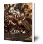 VALDES LEAL. 1622-1690 (CATALOGO EXPOSICION EN MUSEO BELLAS ARTES, de Varios autores | portada del libro