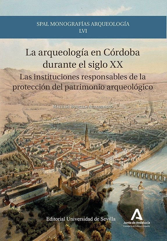 LA ARQUEOLOGIA EN CORDOBA DURANTE EL SIGLO XX, de BUGELLA ALTAMIRANO, MATILDE | portada del libro