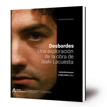 Desbordes una exploracion de la obra de isaki lacuesta, de Cecilia Barrionuevo | portada del libro