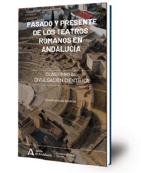 PASADO Y PRESENTE DE LOS TEATROS ROMANOS EN ANDALUCIA, de RODRIGUEZ GUTIERREZ | portada del libro
