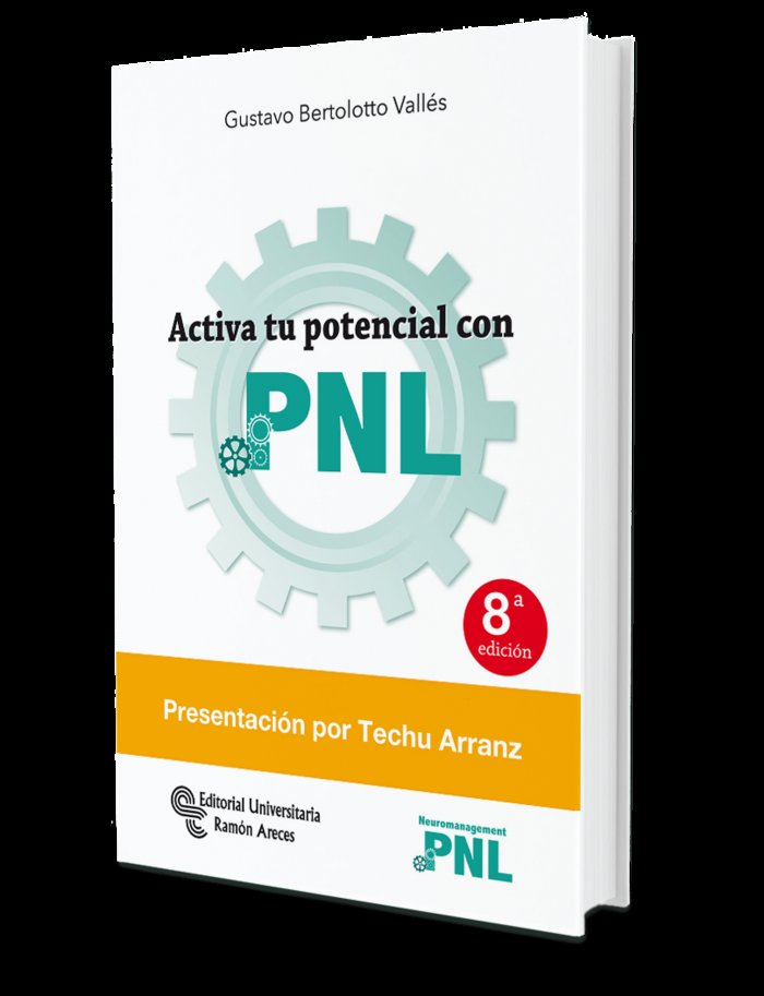 Activa tu potencial con PNL, de Bertolotto Vallés, Gustavo | portada del libro