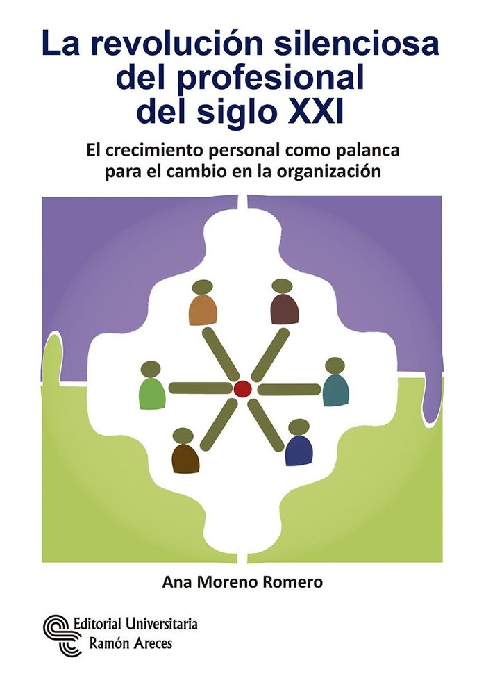 La revolución silenciosa del profesional del siglo XXI, de Moreno Romero, Ana | portada del libro