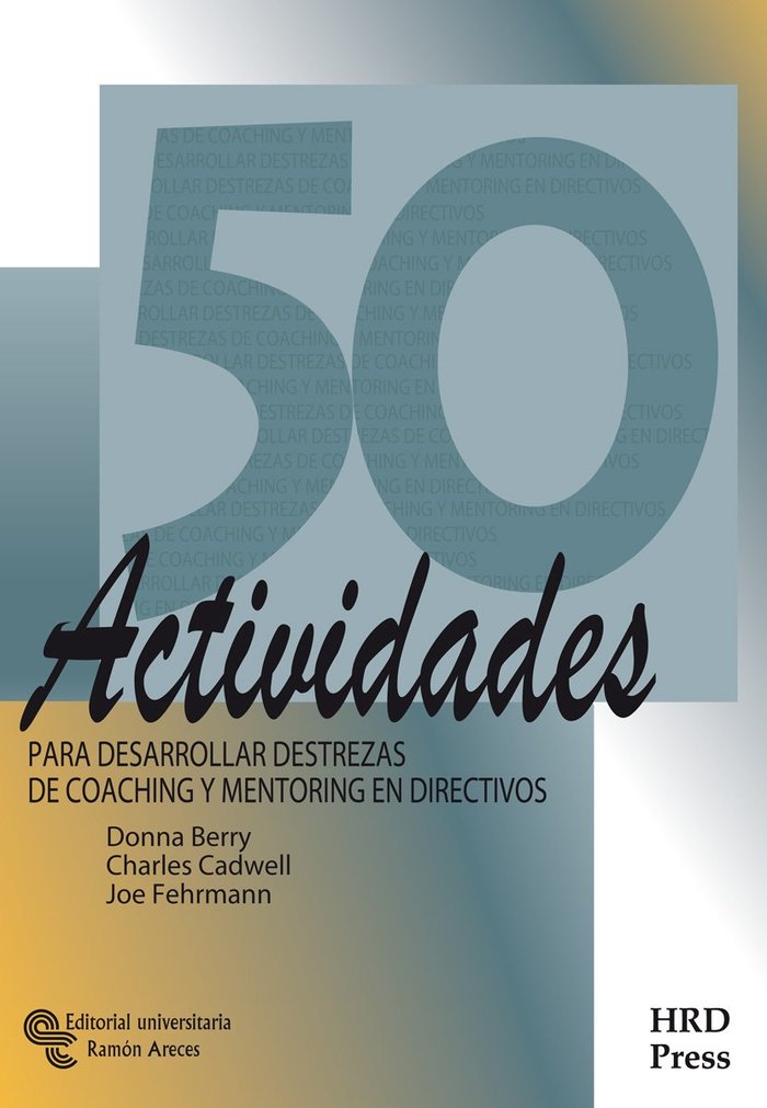 50 actividades para desarrollar destrezas de Coaching y Mentoring en directivos, de Berry, Donna | portada del libro