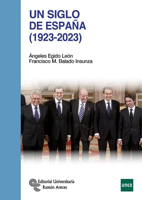 Un siglo de España (1923-2023), de , Balado Insunza, Francisco M. | portada del libro