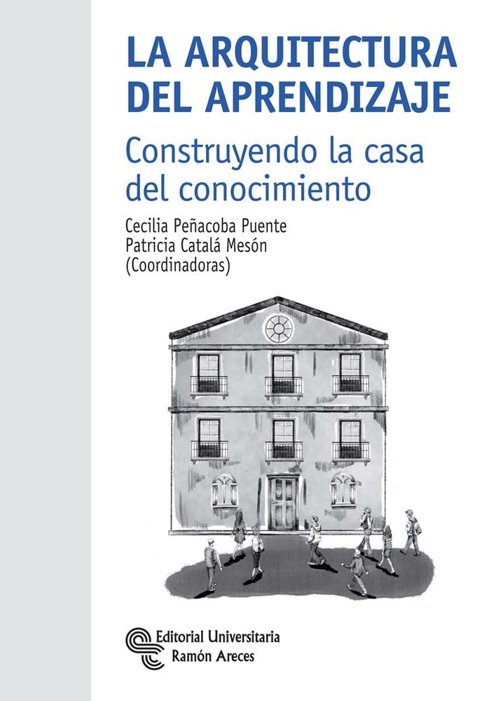 La arquitectura del aprendizaje: Construyendo la casa del conocimiento, de , Catalá Mesón, Patricia | portada del libro
