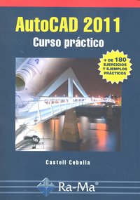 AutoCAD 2011. Curso Práctico, de Cebolla Cebolla, Castell | portada del libro