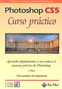 Photoshop CS5. Curso Práctico, de Cordoba Moreno, Enrique | portada del libro
