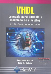 VHDL. Lenguaje para síntesis y modelado de circuitos. 3ª edición actualizada, de Pardo Carpio, Fernando | portada del libro