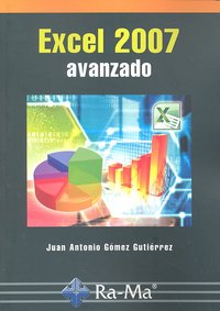 Excel 2007. Avanzado, de Gomez Gutierrez, Juan Antonio | portada del libro