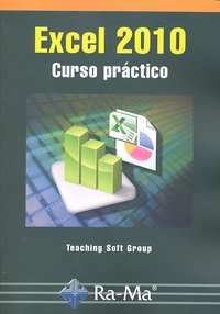 Excel 2010. Curso práctico, de Teaching Soft Group | portada del libro
