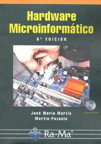 Hardware Microinformatico. 6ª Edición Actualizada, de Martin Martin-Pozuelo, José Mª | portada del libro