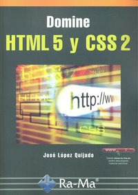 Domine HTML 5 y CSS 2, de Lopez Quijado, José | portada del libro
