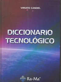 Diccionario tecnológico, de Candel Gonzalez, Viriato | portada del libro