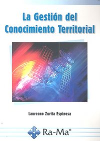 La Gestión del Conocimiento Territorial, de Zurita Espinosa, Laureano | portada del libro