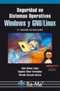 Seguridad en Sistemas Operativos Windows y Linux. 2ª Edición actualizada, de Gómez López, Julio | portada del libro