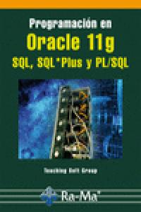 Programación en Oracle 11g SQL, SQL*Plus y PL/SQL, de Teaching Soft Group | portada del libro