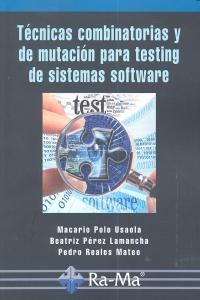 Técnicas combinatorias y de mutación para testing de sistemas software, de Polo Usaola, Macario | portada del libro