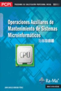 Operaciones auxiliares de mantenimiento de sistemas microinformáticos (MF1208_1), de Moreno Pérez, Juan Carlos | portada del 