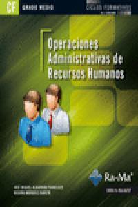 Operaciones administrativas de recursos humanos (GRADO MEDIO), de Albarrán Francisco, José Miguel | portada del libro