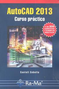 AutoCAD 2013. Curso práctico, de Cebolla Cebolla, Castell | portada del libro